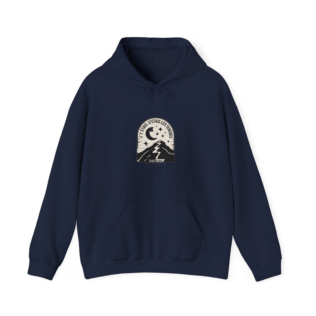 Hoodie « J'y étais : c'était les ténèbres »
