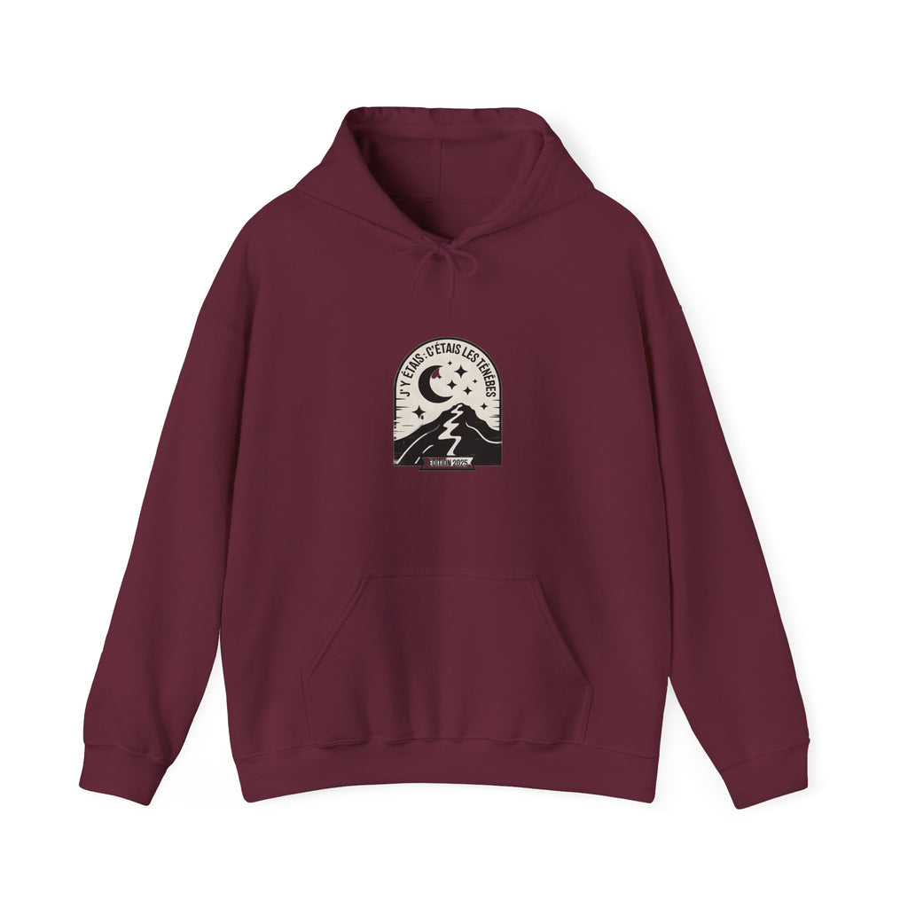Hoodie « J'y étais : c'était les ténèbres »