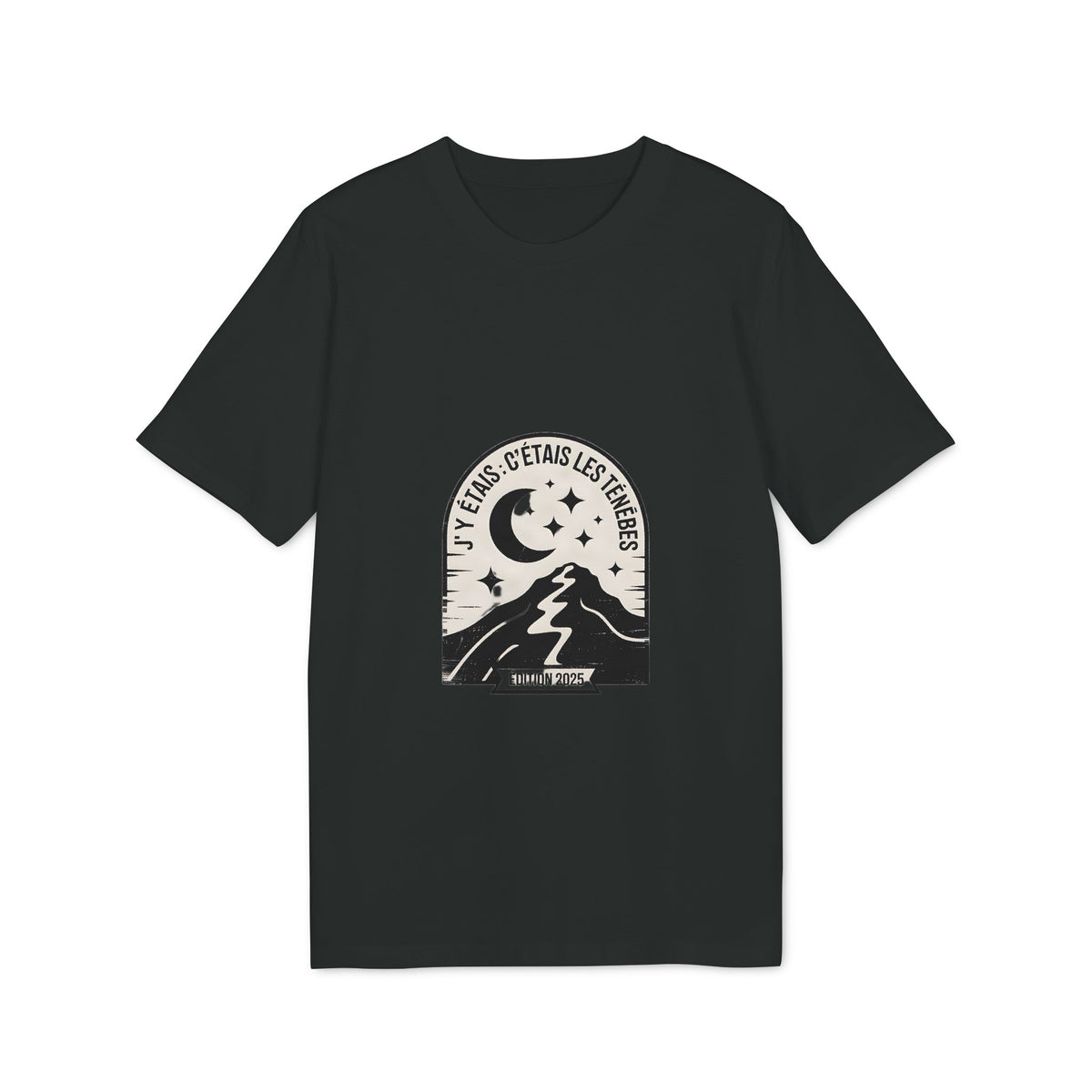 T-shirt « J'y étais : c'était les ténèbres »