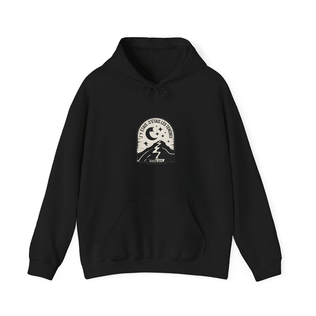 Hoodie « J'y étais : c'était les ténèbres »