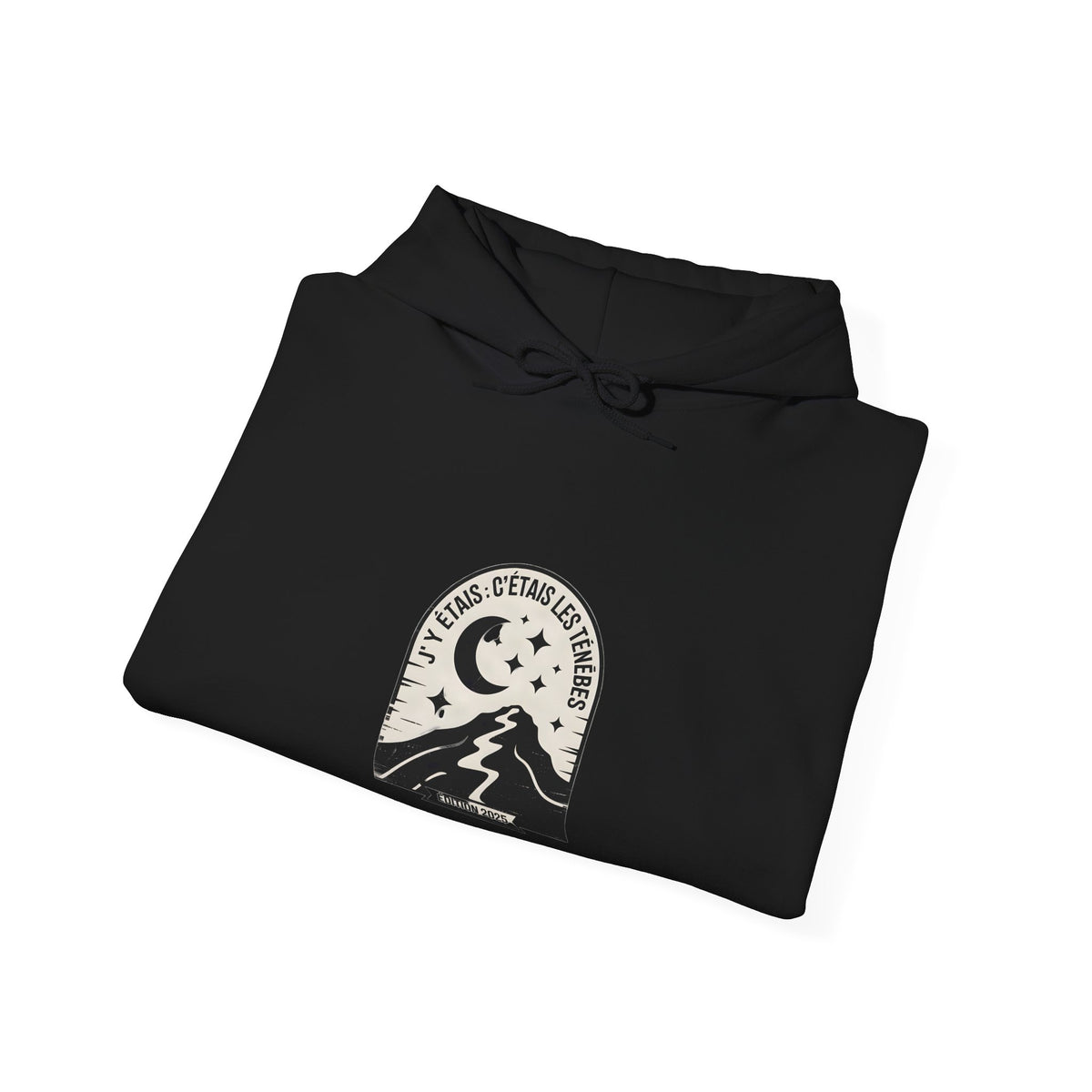 Hoodie « J'y étais : c'était les ténèbres »